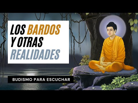 ☸️ Los Bardos y las Otras Realidades | La Vida y la Muerte en la Palma de la Mano | Perlas Budistas