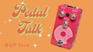 Video thumbnail for GUP Tech Pedal Talk : Donut Distortion Overdrive by GUP Tech