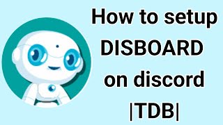 HOW TO USE DISBOARD BOT ON DISCORD |THE DISCORD BOY|#TDB #discordtutorials