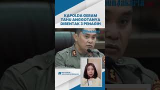 Raut Kapolda yang Geram saat Tahu 3 Debt Collector yang Hendak Ambil Mobil Clara Bentak Anggotanya