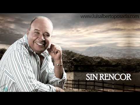 Luis Alberto Posada - Sin Rencor (Audio Oficial)