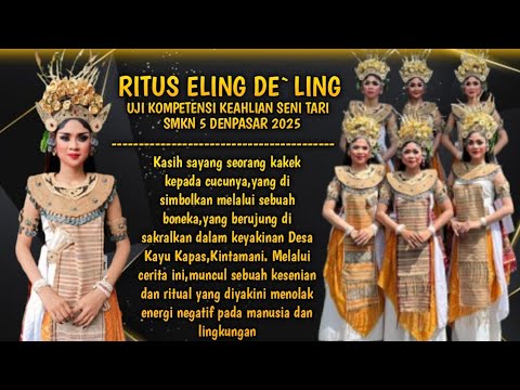 RITUS ELING DE`LING - UJI KOMPETENSI KEAHLIAN SENI TARI SMKN 5 DENPASAR 2025
