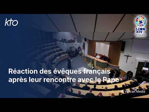 Réaction des évêques français après leur rencontre avec le Pape
