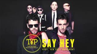 The Young Professionals - Say Hey ft. Far East Movement
