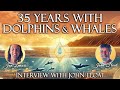 🌊 35 years with DOLPHINS & WHALES: INTERVIEW with JOHN FLOAT