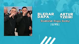 Bledar Dapa & Artur Yzeiri - Rrumbullak Rrugës Bardhyl