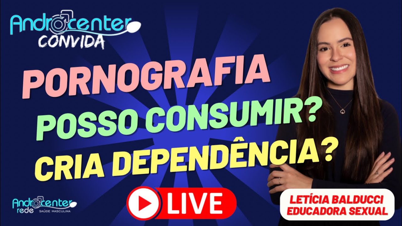 PORNOGRAFIA. Faz MAL? Quais os níveis SEGUROS? Pode causar dependência? Live com Letícia Balducci.