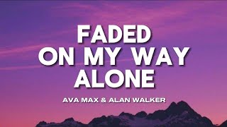 Faded × Alone × On My Way • Alan Walker & 