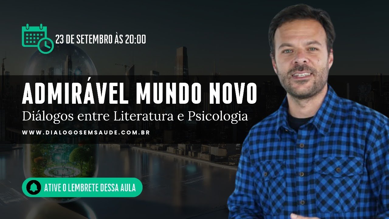 Admirável Mundo Novo - um diálogo entre psicologia e literatura