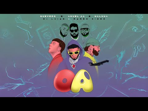 OA - Anuel AA, Quevedo, Maluma, Mambo Kingz, DJ Luian (Audio Oficial)