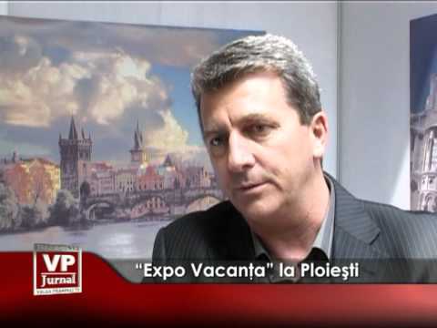 “Expo Vacanţa” la Ploieşti