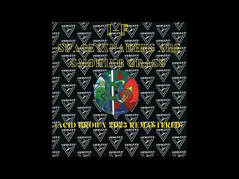 I-F - Space Invaders Are Smoking Grass (Acid Brown 2023 Remastered)