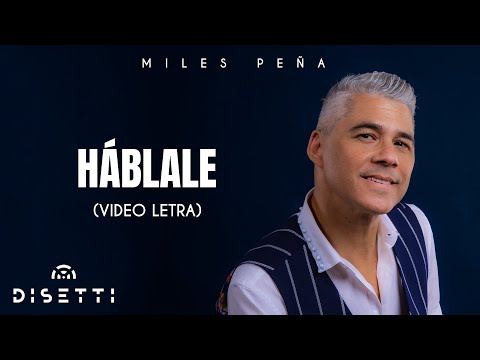 Miles Peña - Háblale (Video Lyric)