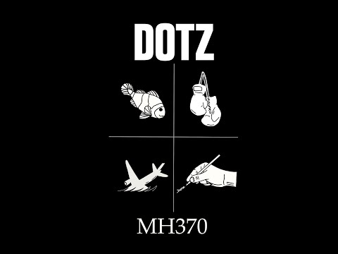 Dotz - MH370 Freestyle (Official Video)