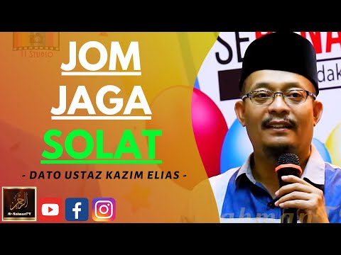 Dato Ustaz Kazim Elias - JOM JAGA SOLAT