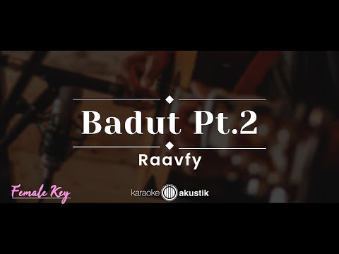 Badut Pt.2 – Raavfy (KARAOKE AKUSTIK - FEMALE KEY)