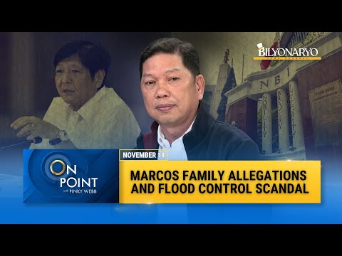 On Point: NBI OIC Magno on Marcos Family Allegations: Flood Control Scandal and Calls for Ouster