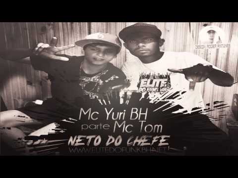 Mc Yuri BH e Mc Tom - Neto do Chefe ((Dj Dennis Beagá))