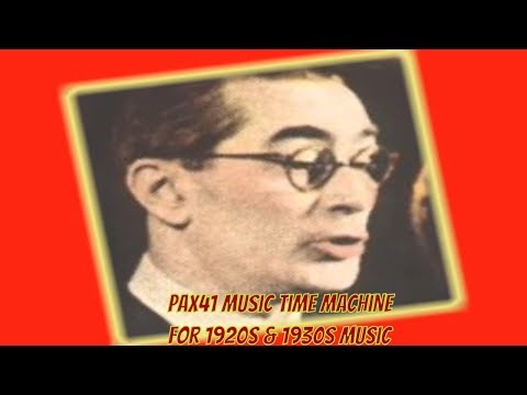 Popular 1934 Music - Carroll Gibbons & Savoy Orpheans - You're Such A Comfort To Me
