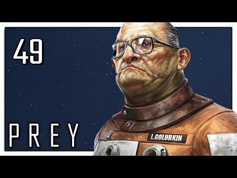 Let's Play Prey (2017) Blind Part 49 - Luka Golubkin  [Prey 2017 PC Gameplay]