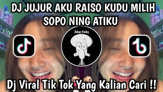Download lagu DJ JUJUR AKU RAISO KUDU MILIH SOPO NING ATIKU DJ RAISO NGAPUSI RULLY FVNKY VIRAL TIKTOK 2025 ! mp3