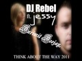 Dj Rebel feat. Jessy - Think About The Way 2011 ...