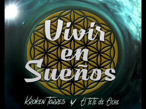 VIVIR EN SUEÑOS  - Kraken Torres y El Tete de Elche
