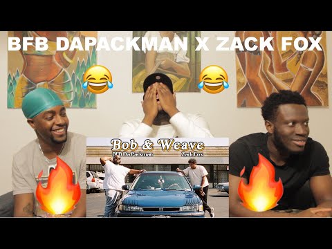 BFB Da Packman x @Zack Fox - Bob and Weave (Official Video shot by @sirasounds) (REACTION)