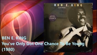BEN E. KING - You've Only Got One Chance To Be Young (1980) Soul Disco