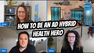 OPS106 How to be an AD Hybrid Health Hero