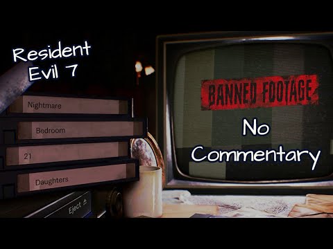 Resident Evil 7: Biohazard - Banned Footage DLC - Full Playthrough [No Commentary]