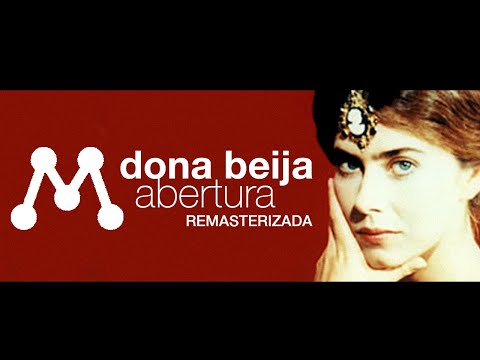 [HQ] - Dona Beija Abertura - 1986 - Remasterizada