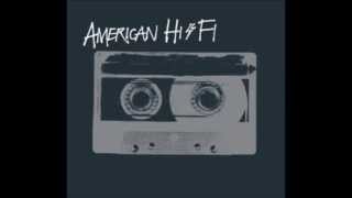 I&#39;m a Fool - American Hi Fi