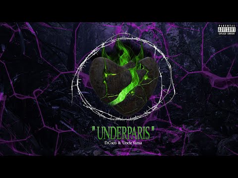 D. Coco & Uncle Yama - UNDERPARIS (Prod. VNL) (Audio)
