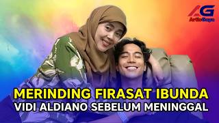 Download lagu MERINDING FIRASAT IBUNDA VIDI ALDIANO SEBELUM MENINGGAL mp3