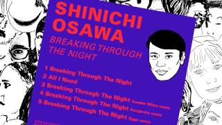 Shinichi Osawa - Breaking Through the Night