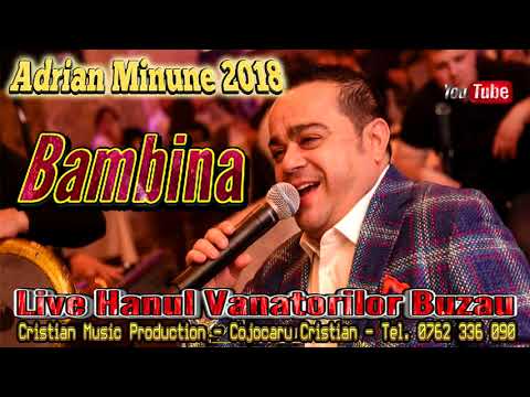 Adrian Minune 2018 – Bambina (Live Hanul Vanatorilor Buzau) Video
