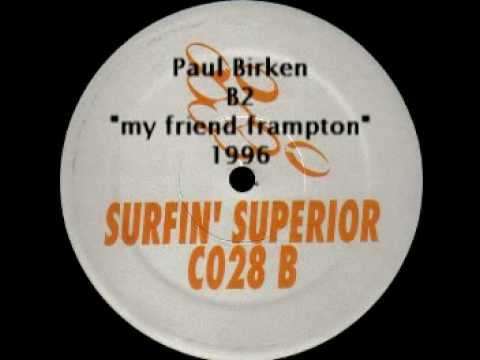 Paul Birken "My Friend Frampton" Surfin' Superior