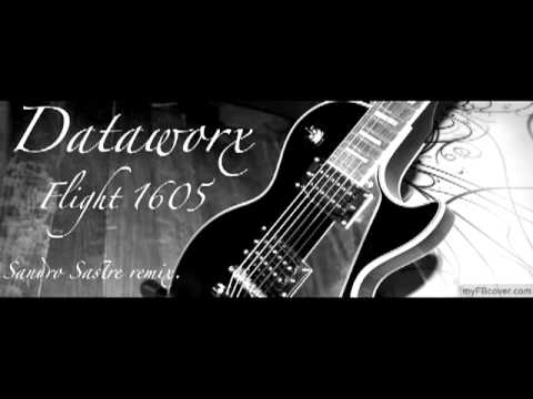 Dataworx-Flight 1605 (Sandro Sastre remix).