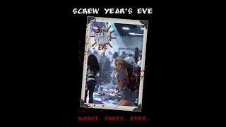Screw Years Eve Final Promo Vid