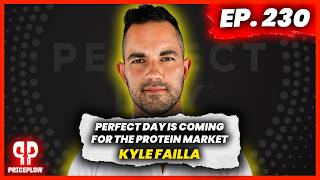 Perfect Day is Coming for the Protein Market - Kyle Failla | Episode #230