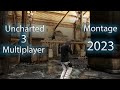 UNCHARTED 3 Multiplayer montage 2023