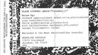 Black Leather Jesus - Crossburnt - Side A