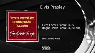 Elvis Presley - Here Comes Santa Claus Right Down Santa Claus Lane
