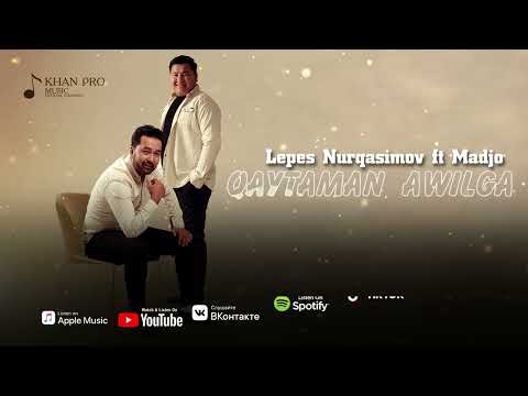 Lepes Nurqasimov & Madjo - Qaytaman awilga