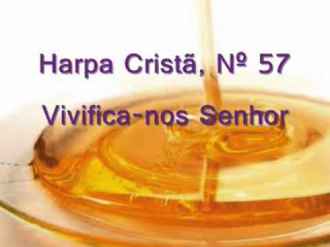 Harpa Cristã, Nº 57 Vivifica-nos Senhor