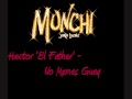 Hector 'El Father' - No Mames Guey