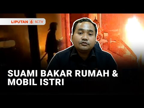 Suami dan Istri Sama-sama Selingkuh, Suami Bakar Mobil dan Rumah Istri | Liputan 6