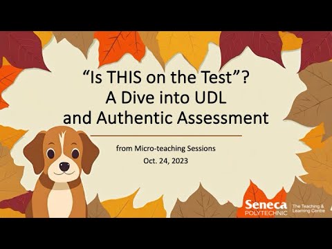 “Is THIS on the Test?” A Dive into UDL and Authentic Assessment