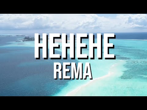 Rema - Hehehe (lyrics)